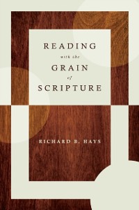 Cover Reading with the Grain of Scripture
