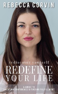 Cover Rediscover Yourself, Redefine Your Life