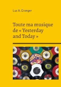 Cover Toute ma musique de « Yesterday and Today »