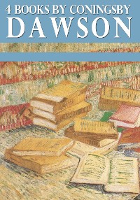 Cover 4 Books by Coningsby Dawson