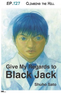 Cover Give My Regards to Black Jack - Ep.127 Climbing the Hill (English version)