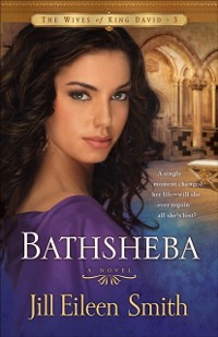 Cover Bathsheba (The Wives of King David Book #3)