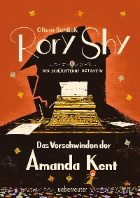 Cover Rory Shy, der schüchterne Detektiv - Das Verschwinden der Amanda Kent (Rory Shy, der schüchterne Detektiv, Bd. 4)