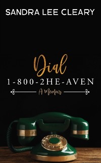 Cover Dial 1-800-2HE-AVEN: A Memoir