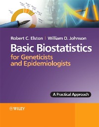 Cover Basic Biostatistics for Geneticists and Epidemiologists