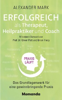 Cover Erfolgreich als Therapeut, Heilpraktiker und Coach