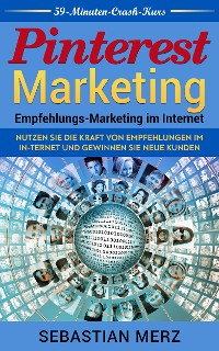 Cover Pinterest-Marketing: Empfehlungs-Marketing im Internet