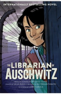 Cover Librarian of Auschwitz: The Graphic Novel