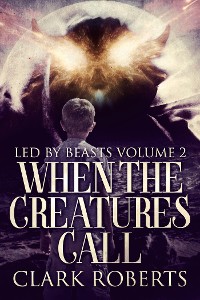 Cover When The Creatures Call