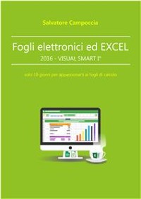 Cover Fogli elettronici ed Excel 2016 - VISUAL SMART I°