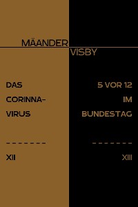 Cover DAS CORINNA-VIRUS & 5 VOR 12 IM BUNDESTAG
