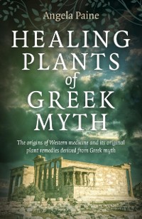 Cover Healing Plants of Greek Myth