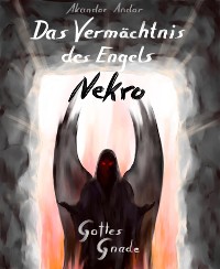 Cover Das Vermächtnis des Engels Nekro - Gottes Gnade
