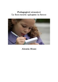 Cover Pedagogisti stranieri. Le loro teorie spiegate in breve