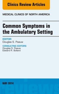 Cover Common Symptoms in the Ambulatory Setting , An Issue of Medical Clinics, E-Book