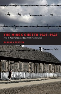 Cover The Minsk Ghetto 1941-1943