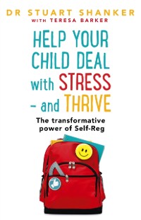 Cover Help Your Child Deal With Stress   and Thrive