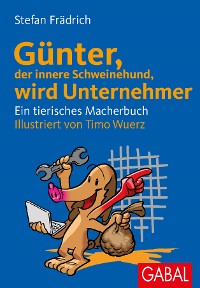 Cover Günter, der innere Schweinehund, wird Unternehmer