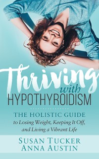 Cover Thriving with Hypothyroidism