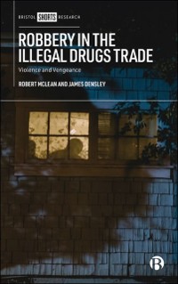 Cover Robbery in the Illegal Drugs Trade