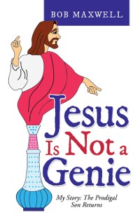 Cover Jesus Is Not a Genie