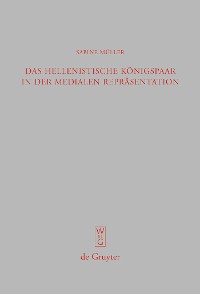 Cover Das hellenistische Königspaar in der medialen Repräsentation