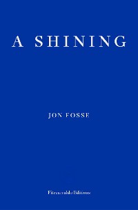 Cover A Shining — WINNER OF THE 2023 NOBEL PRIZE IN LITERATURE