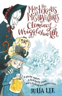 Cover Mysterious Misadventures of Clemency Wrigglesworth