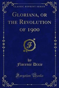 Cover Gloriana, or the Revolution of 1900