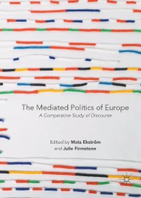 Cover The Mediated Politics of Europe