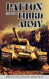 Cover Patton and His Third Army (Annotated)