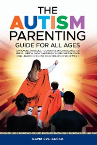 Cover The Autism Parenting Guide for All Ages