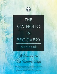 Cover Catholic in Recovery Workbook