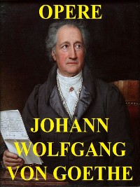 Cover Opere di Johann Wolfgang von Goethe