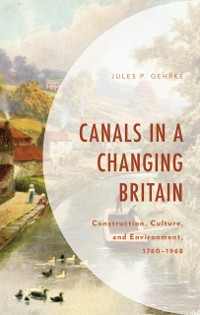 Cover Canals in a Changing Britain