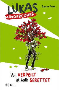 Cover Lukas Undercover – Voll verpeilt ist halb gerettet