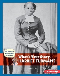 Cover What's Your Story, Harriet Tubman?