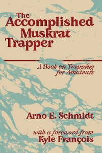 Cover The Accomplished Muskrat Trapper