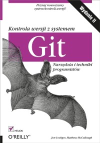 Cover Kontrola wersji z systemem Git. Narz?dzia i techniki programistów. Wydanie II