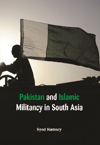 Cover Pakistan and Islamic Militancy in South Asia