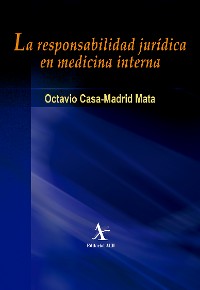 Cover La responsabilidad jurídica en medicina interna