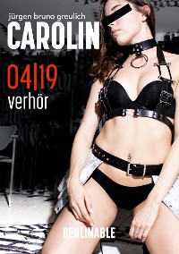 Cover Carolin. Die BDSM Geschichte einer Sub - Folge 4