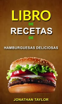 Cover Libro de recetas de hamburguesas deliciosas