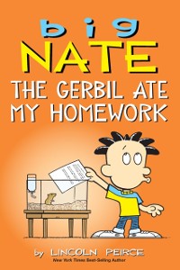 Cover Big Nate: The Gerbil Ate My Homework