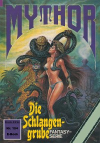 Cover Mythor 154: Die Schlangengrube