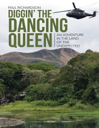 Cover Diggin' the Dancing Queen: An Adventure In the Land of the Unexpected