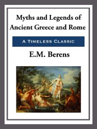 Cover Myths and Legends of Ancient Greece and Rome