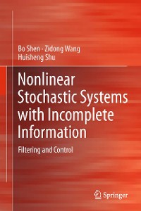 Cover Nonlinear Stochastic Systems with Incomplete Information