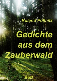Cover Gedichte aus dem Zauberwald