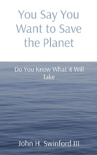 Cover You Say You Want to Save the Planet